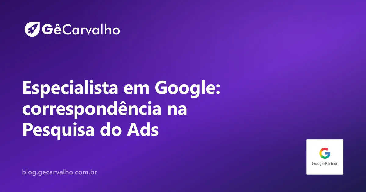 Correspondência sem drama: como um especialista em google escolhe ampla, frase e exata na Pesquisa